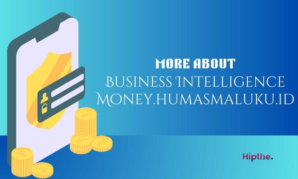 More About Business Intelligence Money.humasmaluku.id